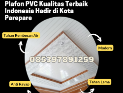 Toko Plafon PVC Kualitas Terbaik Indonesia Hadir di Parepare