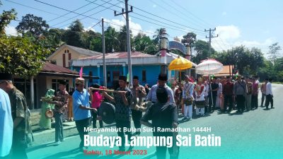 Budaya Lampung Sai Batin pertama kalinya dalam menyambut bulan suci Ramadhan 1444 Hijriah.